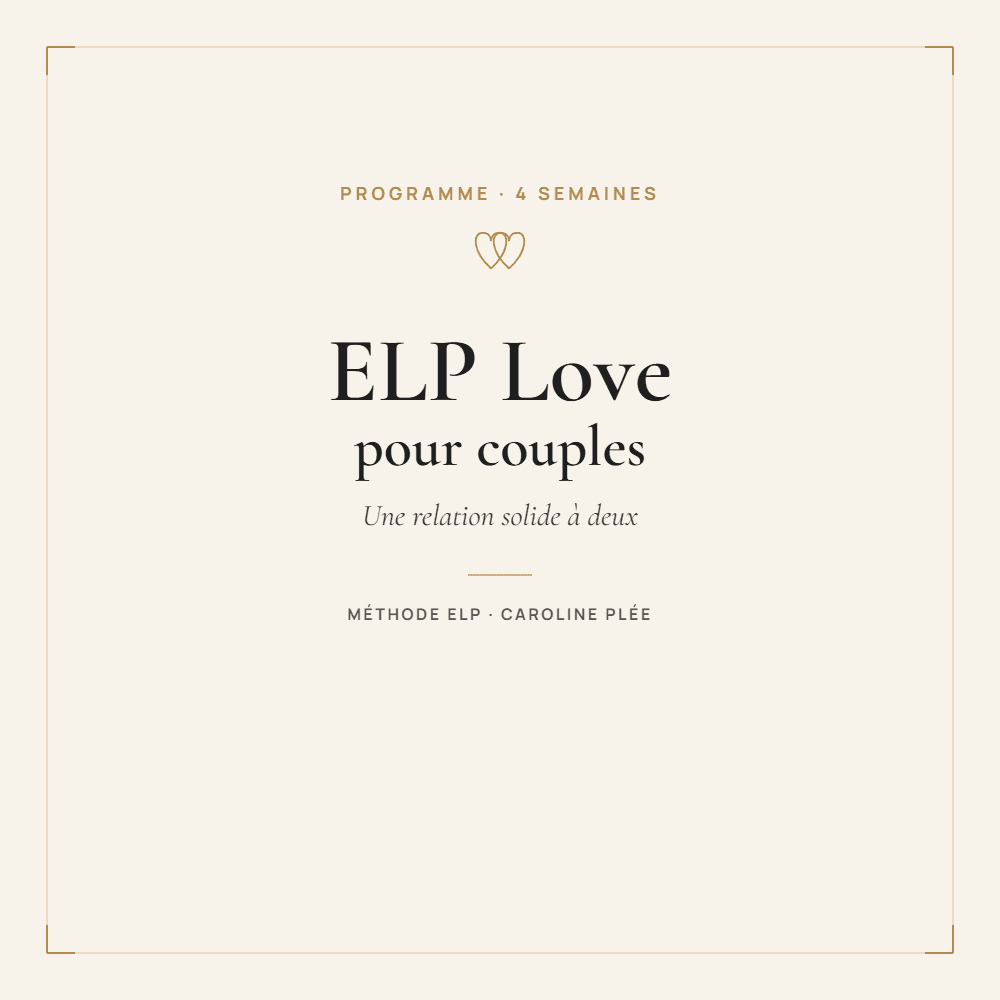 ELP Love : Construire une relation solide à deux