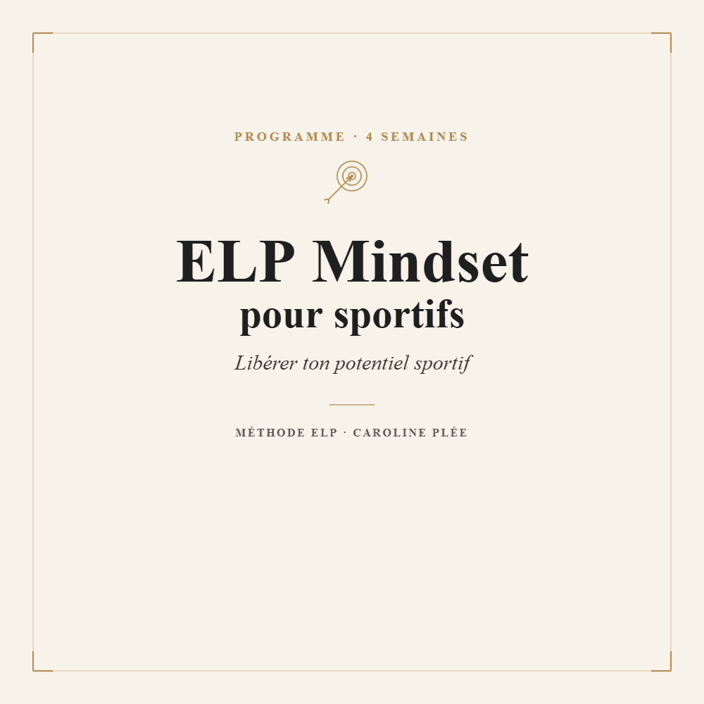 ELP Mindset : Libérer ton potentiel sportif